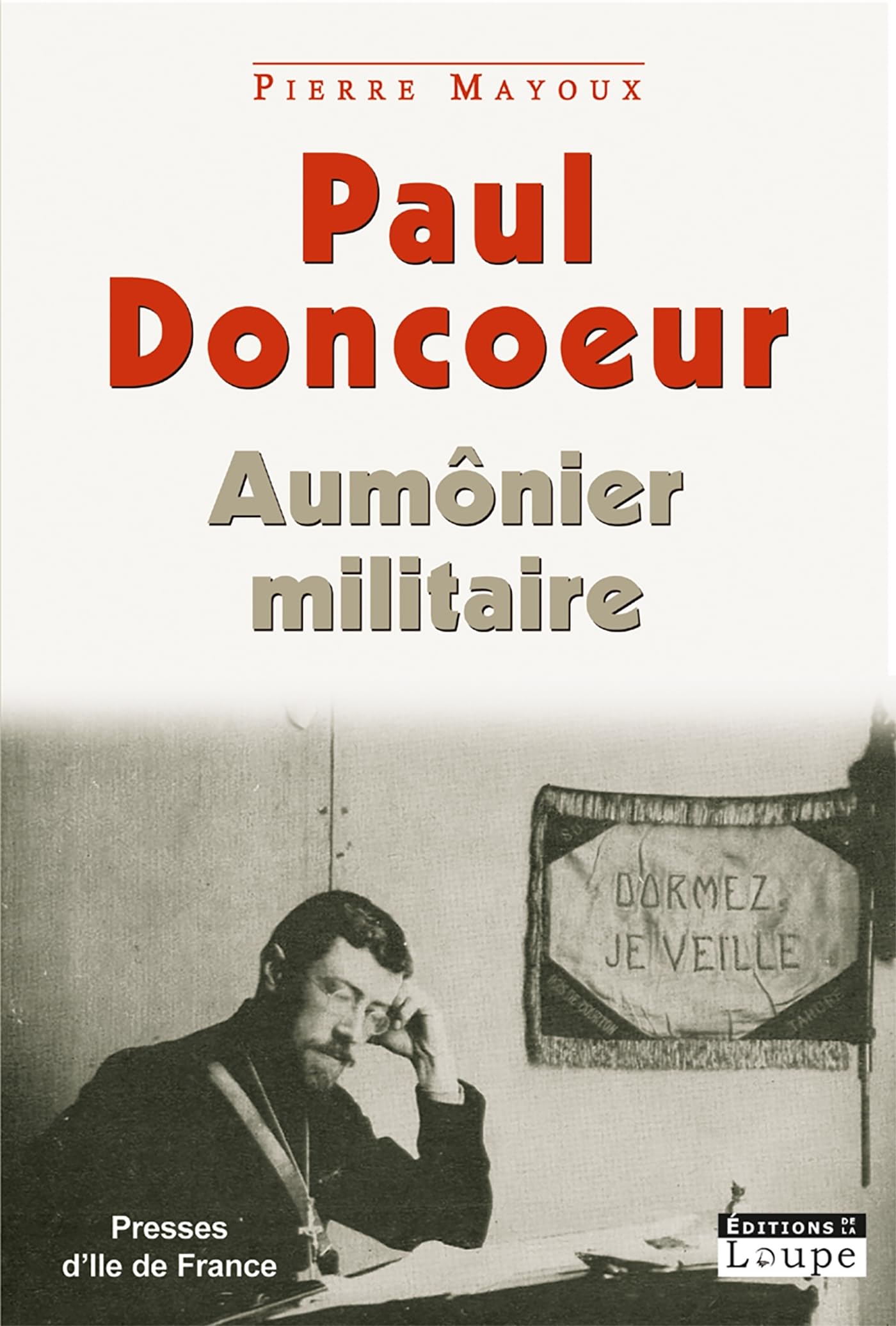 Paul Doncoeur, aumônier militaire (grands caractères) 9782848680262