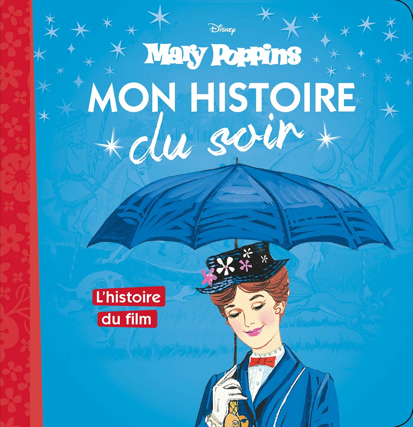 MARY POPPINS - Mon Histoire du Soir - L'histoire du film 9782013350006
