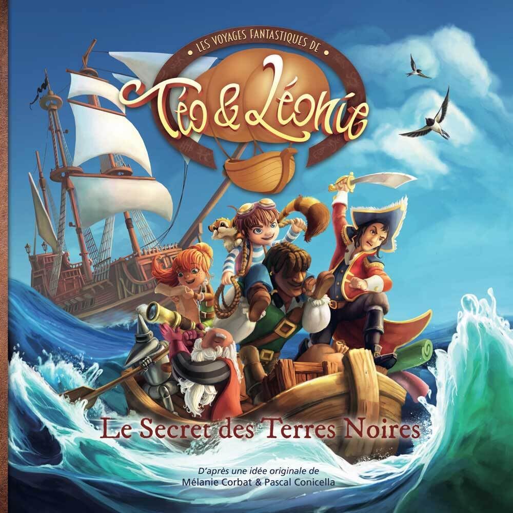 Les Voyages Fantastiques de Téo & Léonie | Tome 3, Le Secret des Terres Noires | App de Réalité Augmentée et Livre Audio - 6 à 9 ans 9782940562022