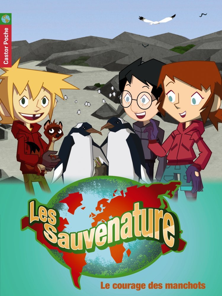 LES SAUVENATURE TV T10 - LE COURAGE DES MANCHOTS 9782081264106