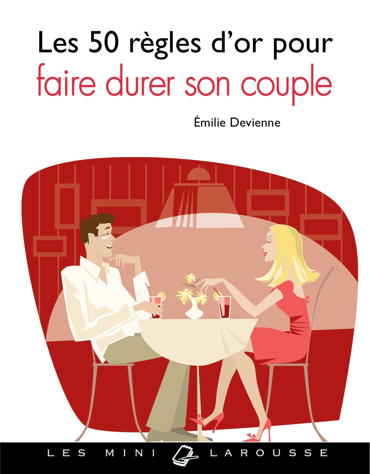 50 règles d'or pour faire durer son couple 9782035896100