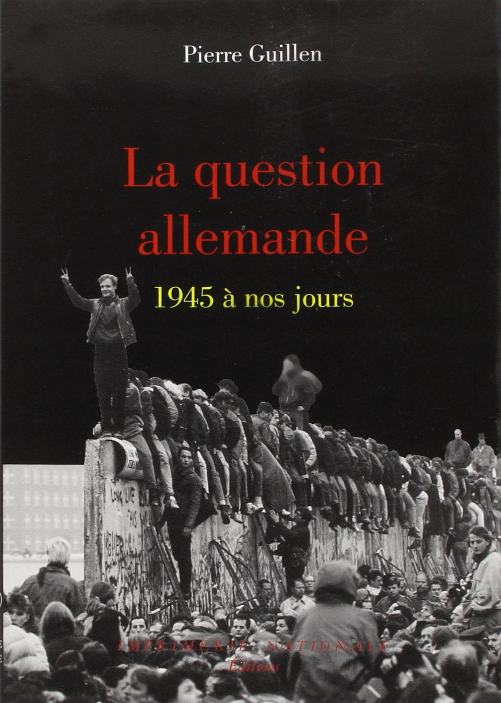 La question allemande, 1945-1995 9782743301576