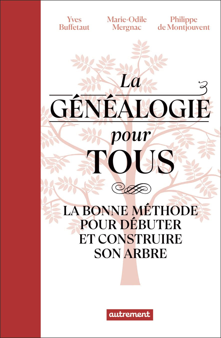 La généalogie pour tous: La bonne méthode pour débuter et construire son arbre 9782746759770