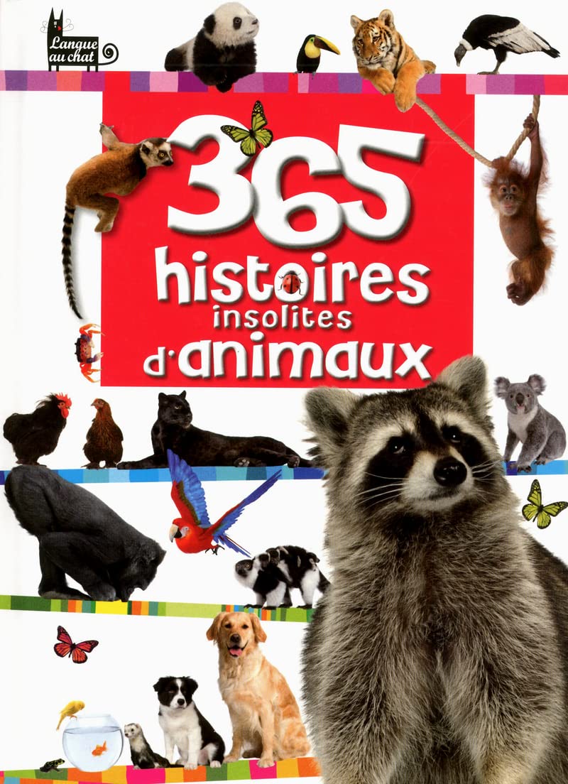 365 HISTOIRES INSOLITES D'ANIMAUX 9782806302489
