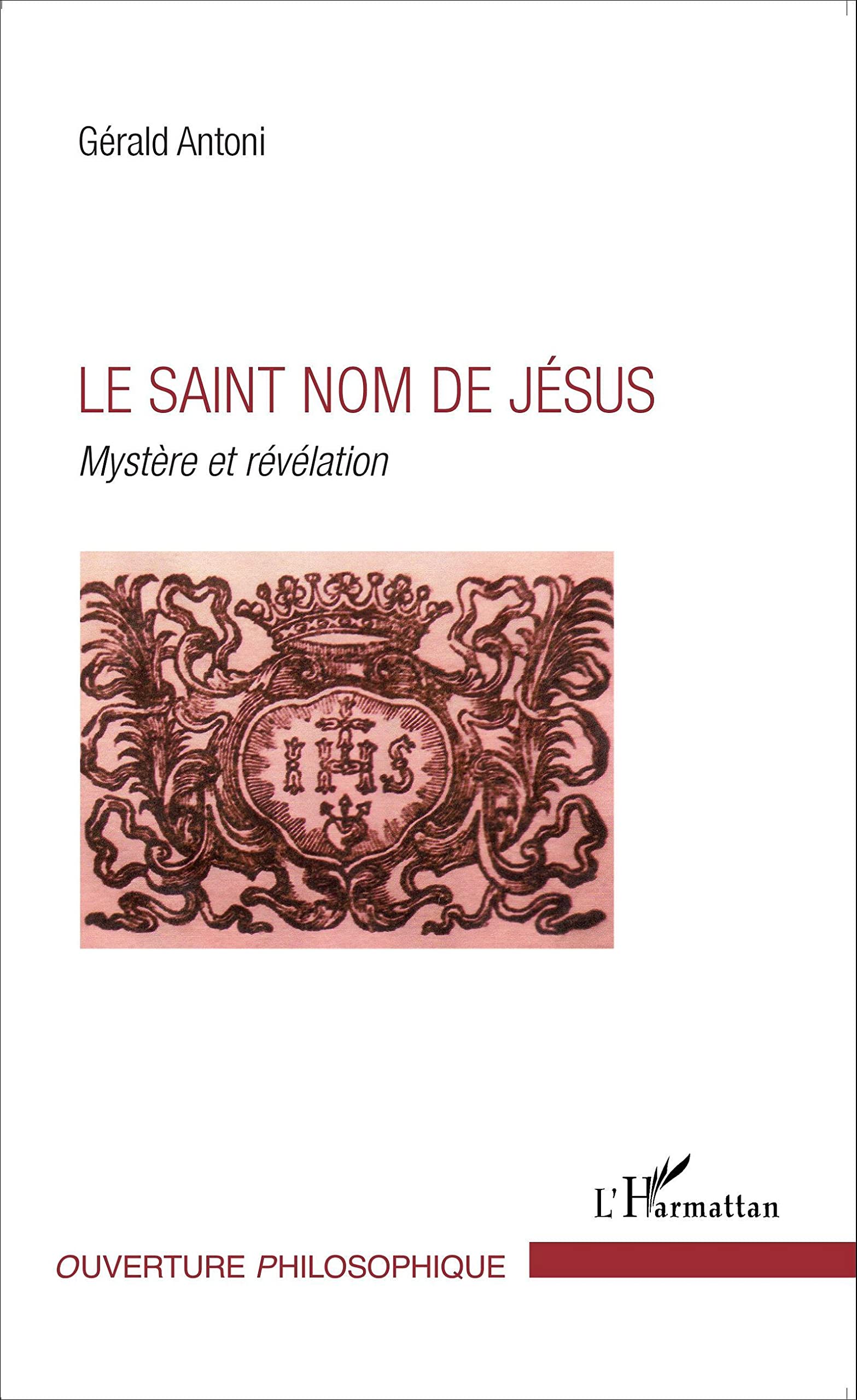 Le Saint nom de Jésus: Mystère et révélation 9782343072401