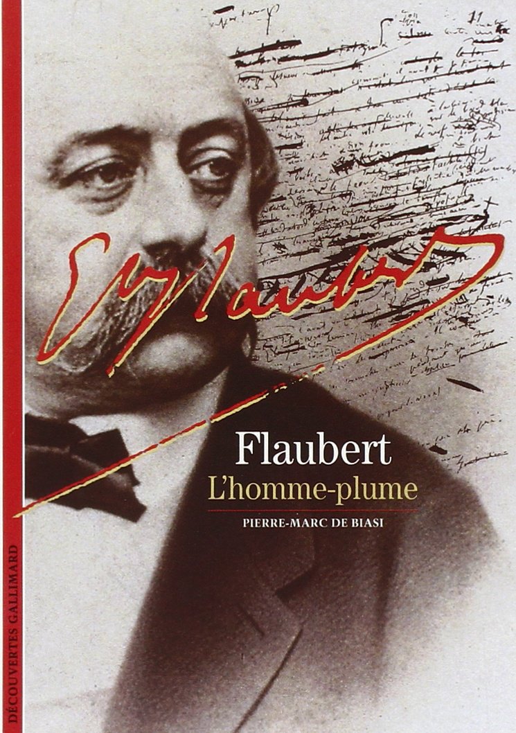 Flaubert : L'Homme-plume 9782070763153