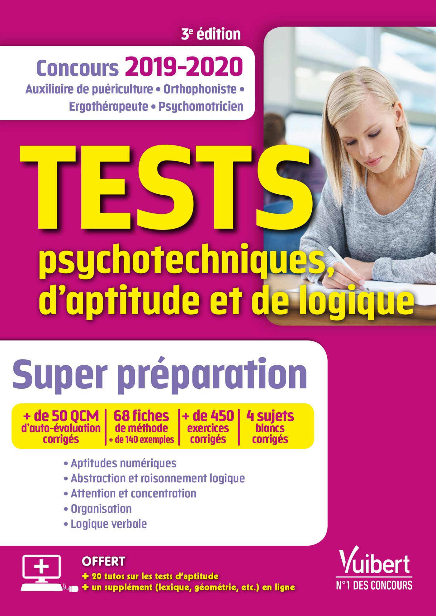 Tests psychotechniques, d’aptitude et de logique - Concours Auxiliaire de puériculture, orthophoniste, ergothérapeute et psychomotricien: Super préparation en 2 mois ! 2019-2020 Avec 20 Tutos offerts 9782311206319