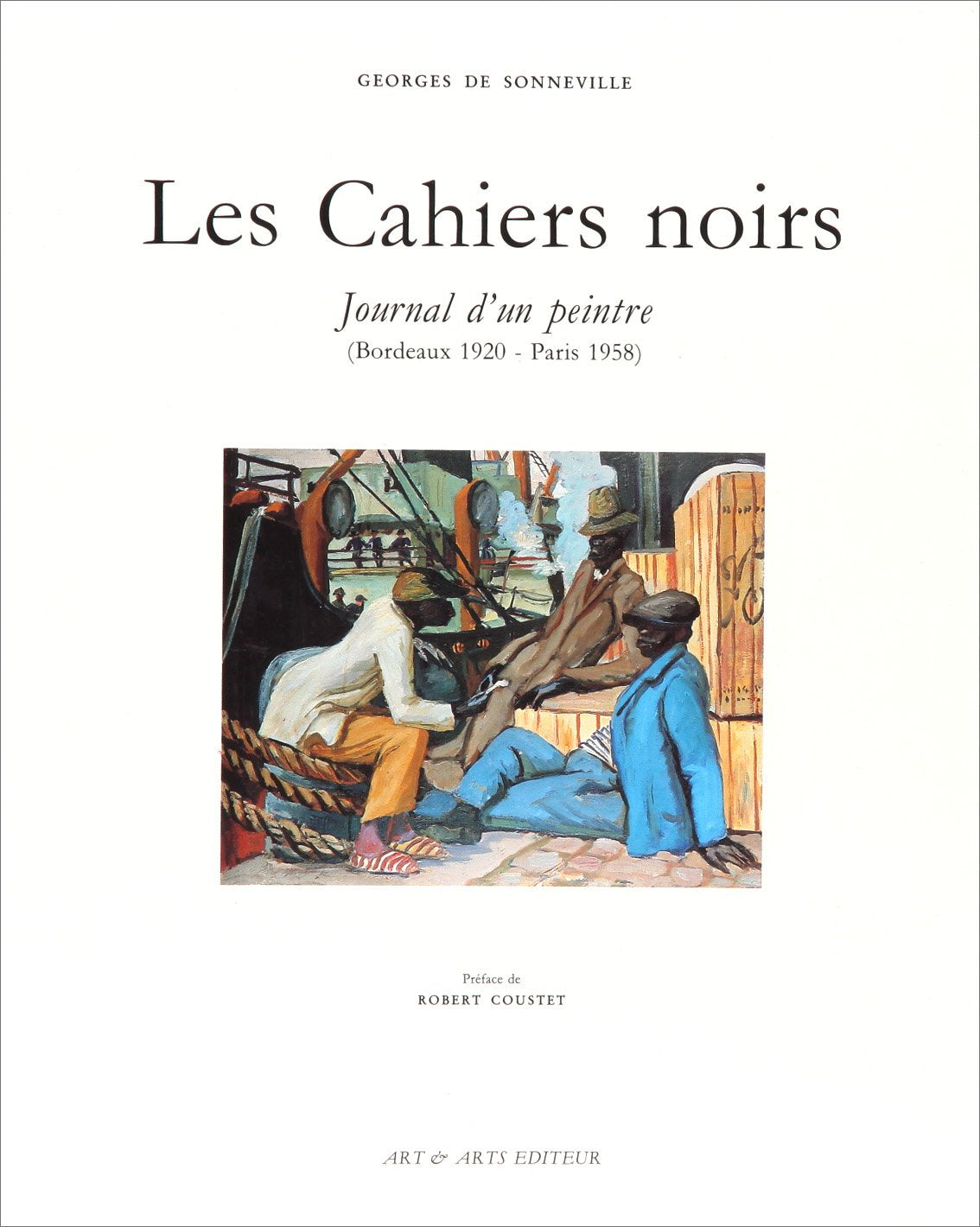 Les cahiers noirs: Journal d'un peintre, Bordeaux 1920-Paris 1958 9782841030163