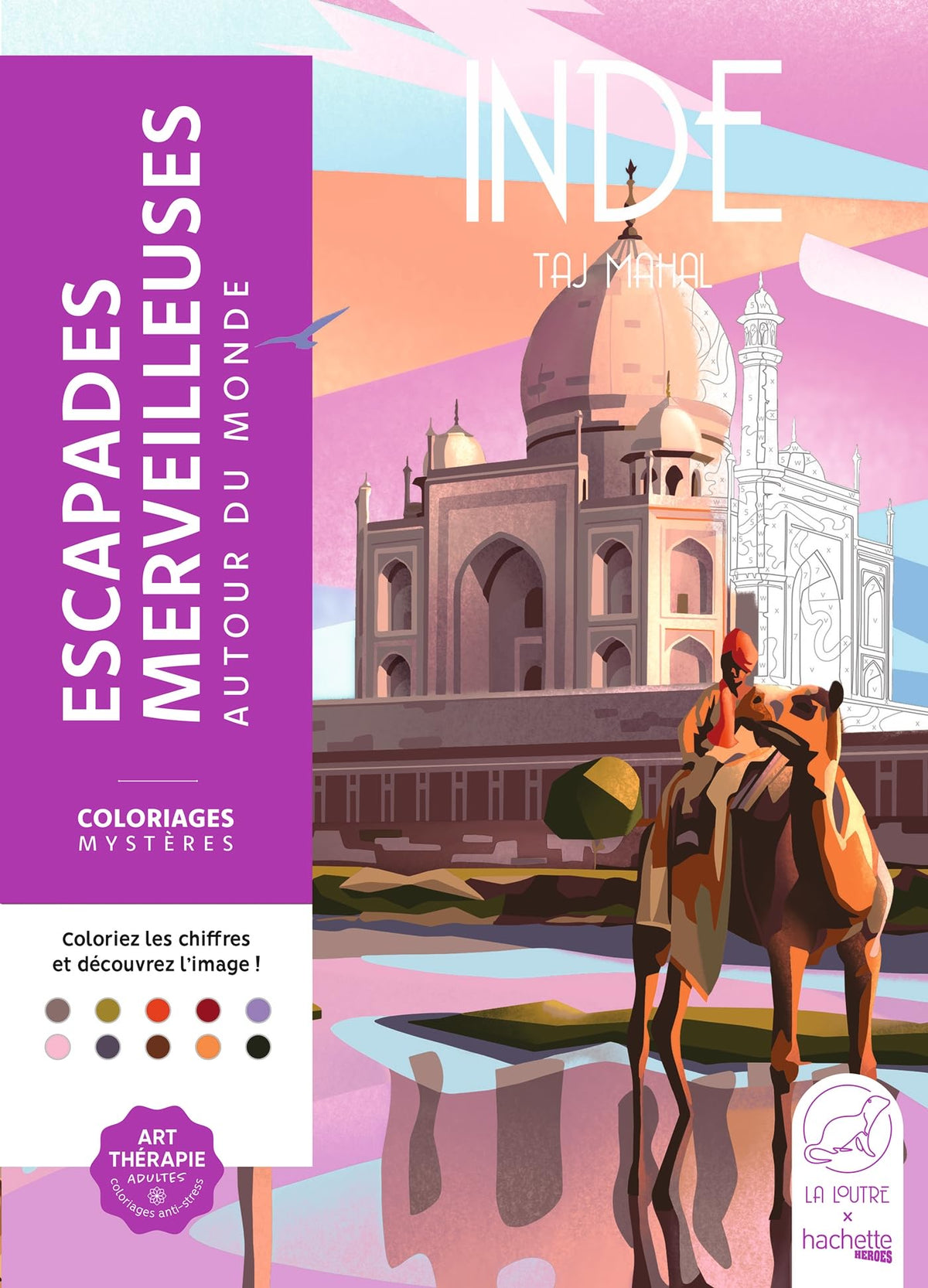 Escapades merveilleuses - Autour du monde: Coloriez les chiffres et découvrez l'image 9782017093534