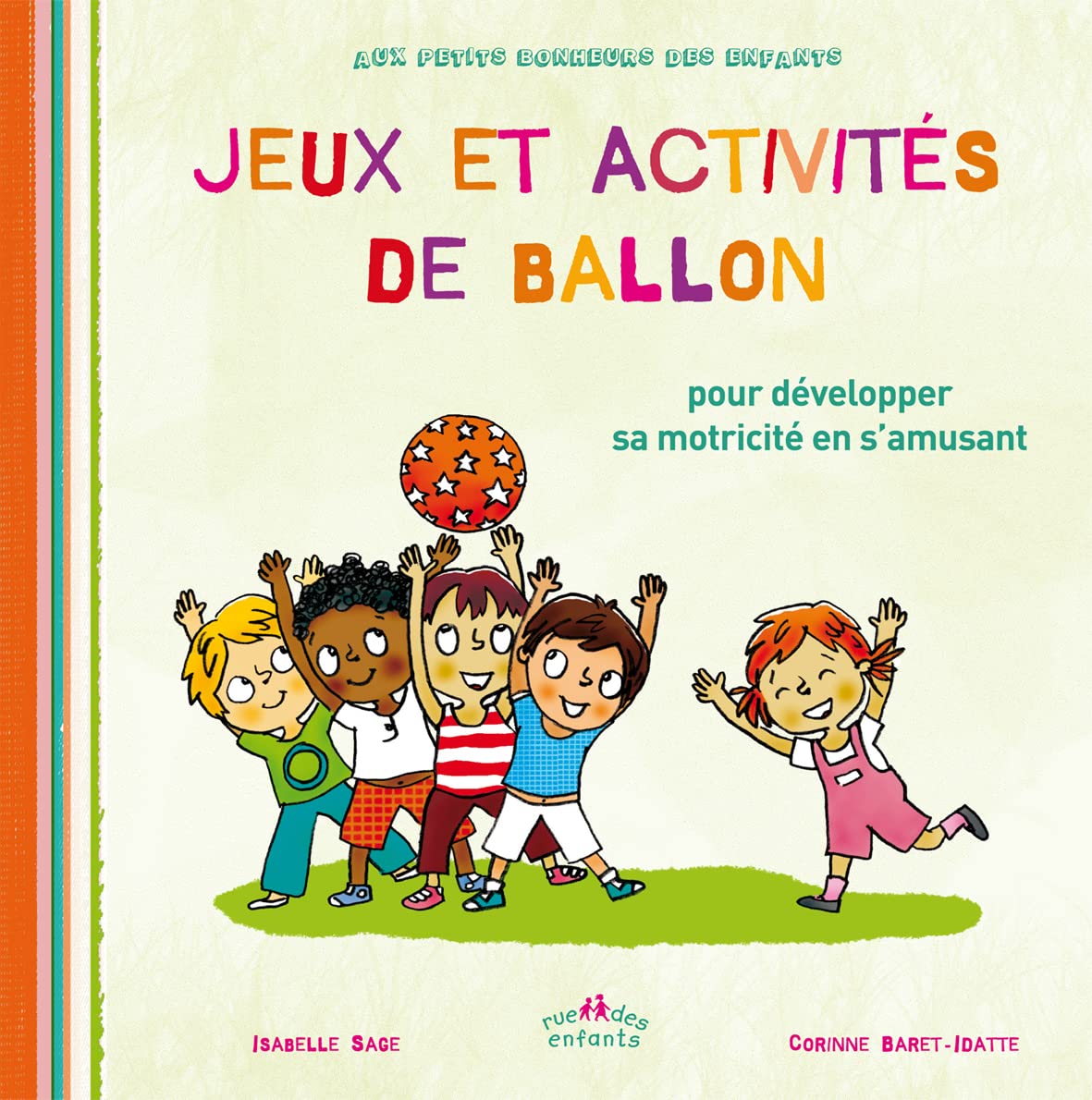 Jeux et activités de ballon: pour développer sa motricité en s'amusant 9782351811412