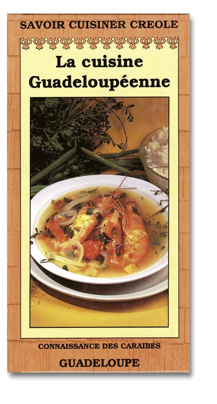 La cuisine guadeloupéenne 9782877630238