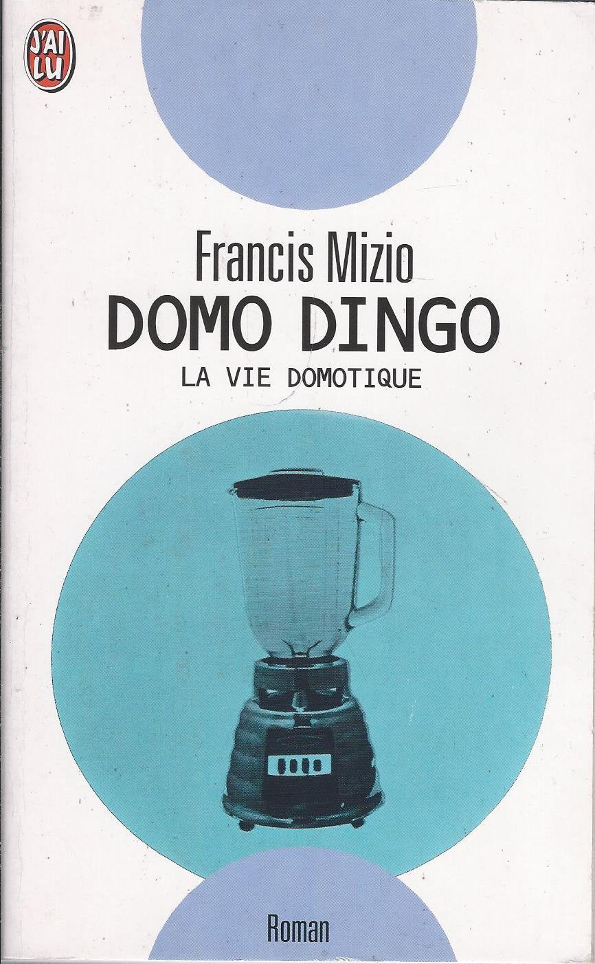Domo dingo : La vie domotique 9782290303139