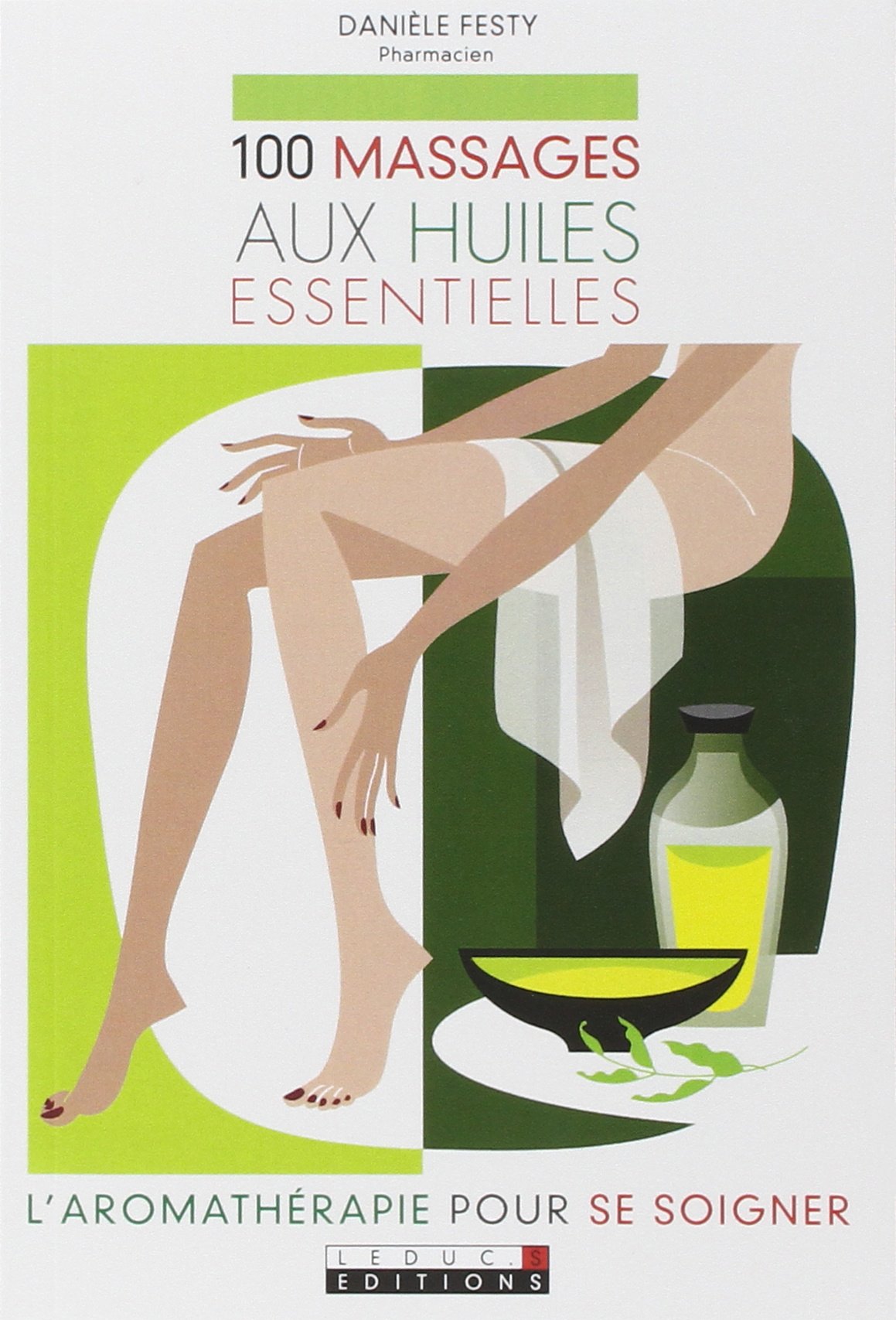 100 massages aux huiles essentielles pour se soigner 9782848991580