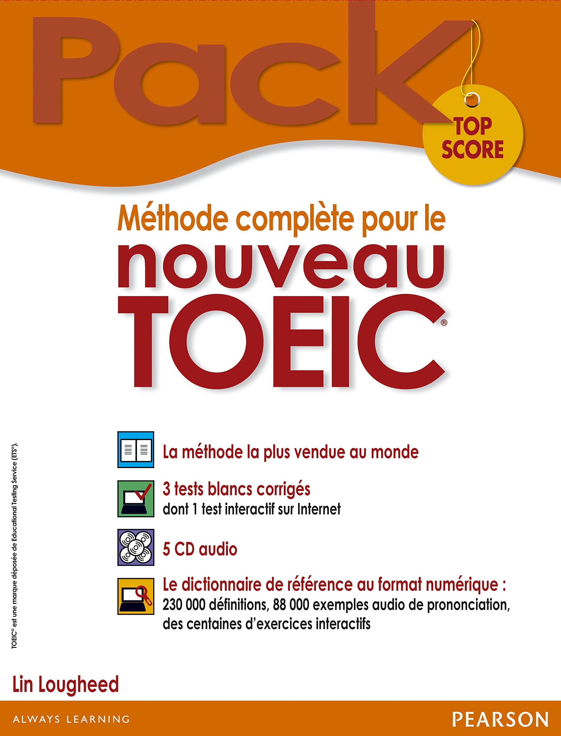 Méthode complète pour le nouveau TOEIC, Pack Top Score : le livre + 5 CD audio + le dictionnaire de référence au format numérique 9782744075353