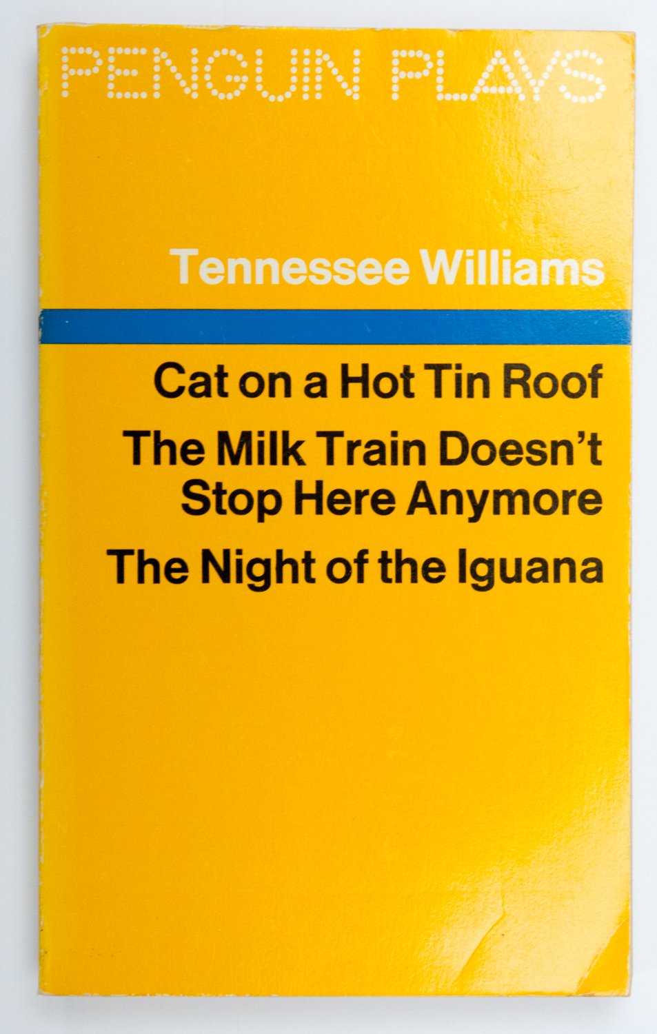 Cat On a Hot Tin Roof;the Milk Train Doesn't Stop Here Anymore;the Night of the Iguana 9780140481303