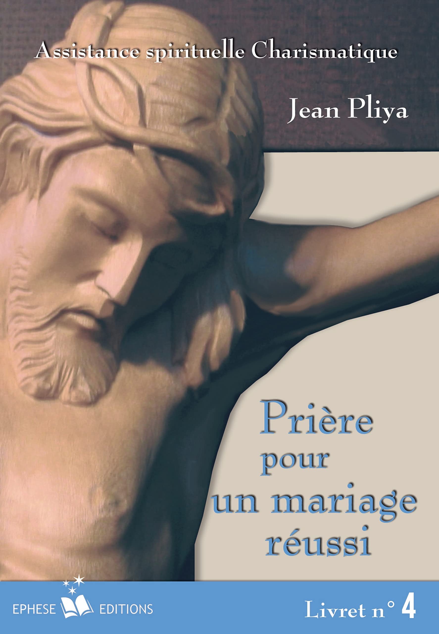 Prière pour un mariage réussi : Livret n°4 9782952135146