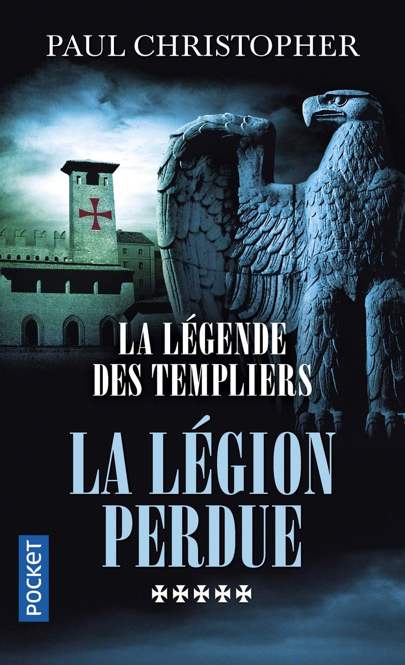 La Légende des Templiers - tome 5 : La légion perdue (5) 9782266260381