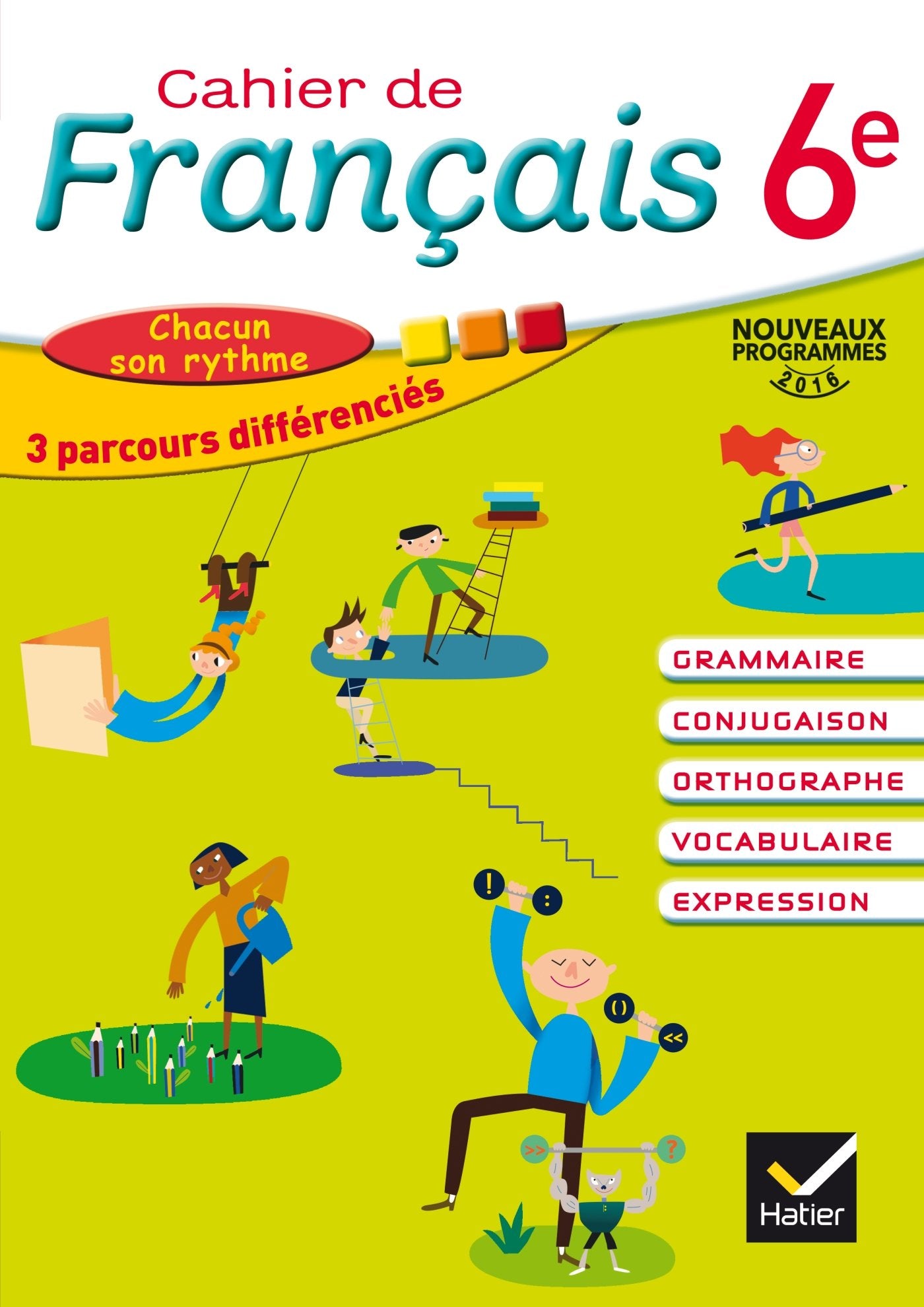 Cahier de Français 6e éd. 2016 - Cahier de l'élève 9782218989407
