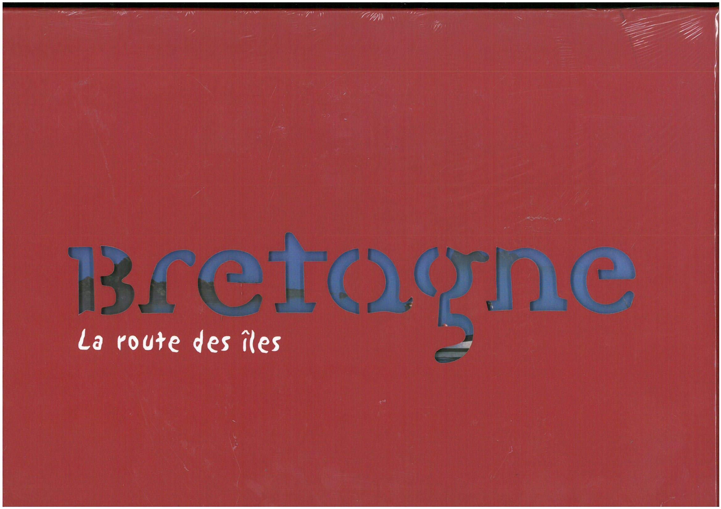 Bretagne: La route des îles 9782753700338