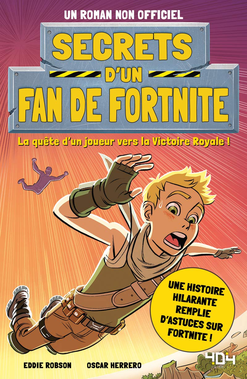 Secrets d'un fan de Fortnite - Roman adolescent - Jeu vidéo - Dès 7 ans (1) 9791032404393