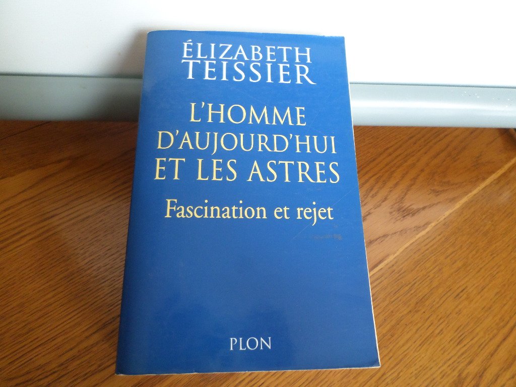 L'Homme d'aujourd'hui et les astres : Fascination et rejet 9782259196185