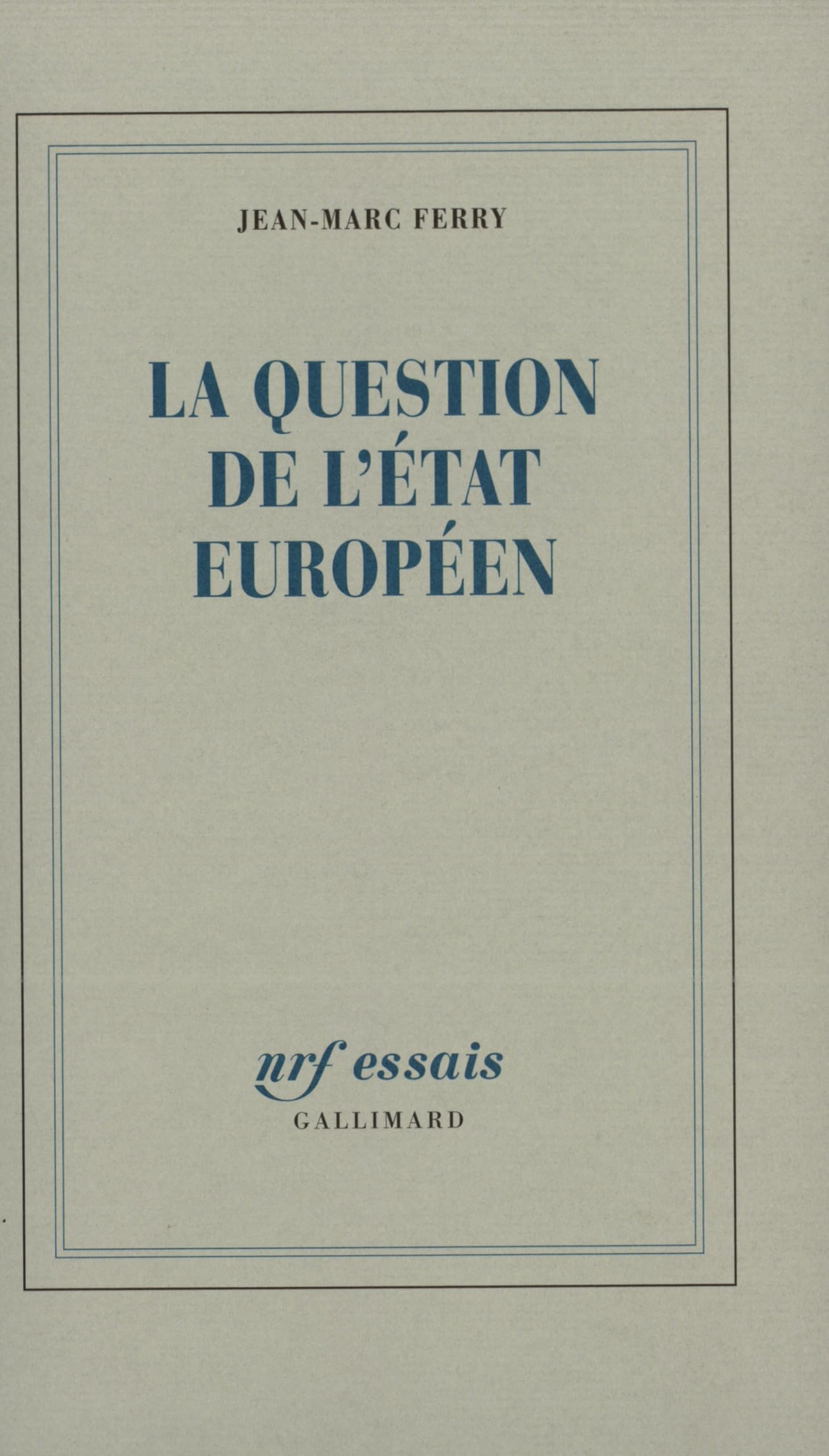 La Question de l'État européen 9782070730667