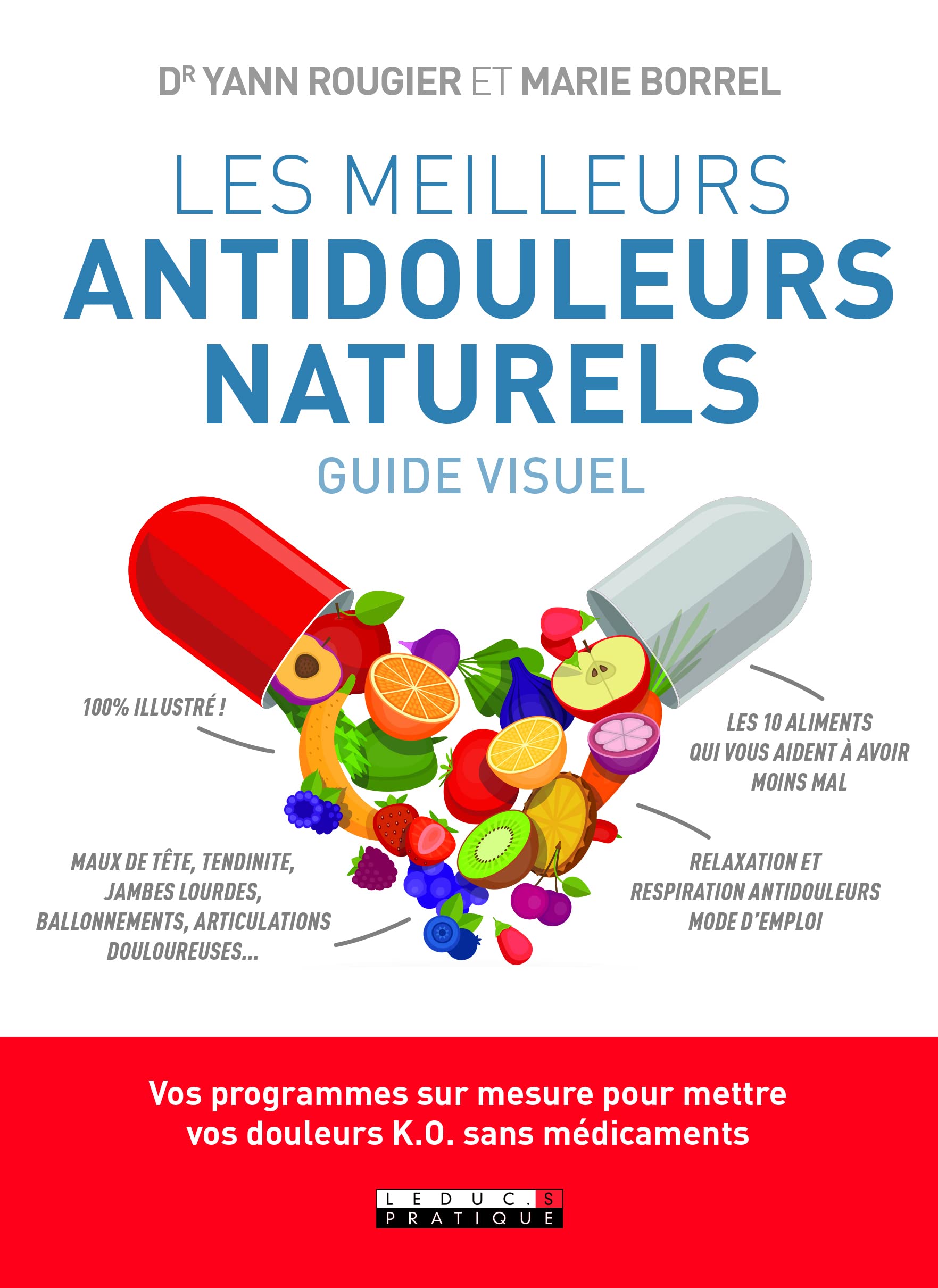 Les meilleurs antidouleurs naturels: Guide visuel 9791028512545