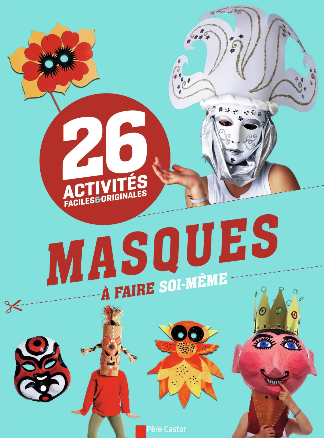 Masques à faire soi-même: 26 activités faciles et originales 9782081344266