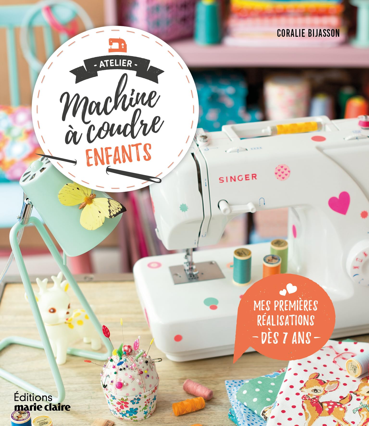 Atelier machine à coudre enfants: mes premières réalisations 9782848319674