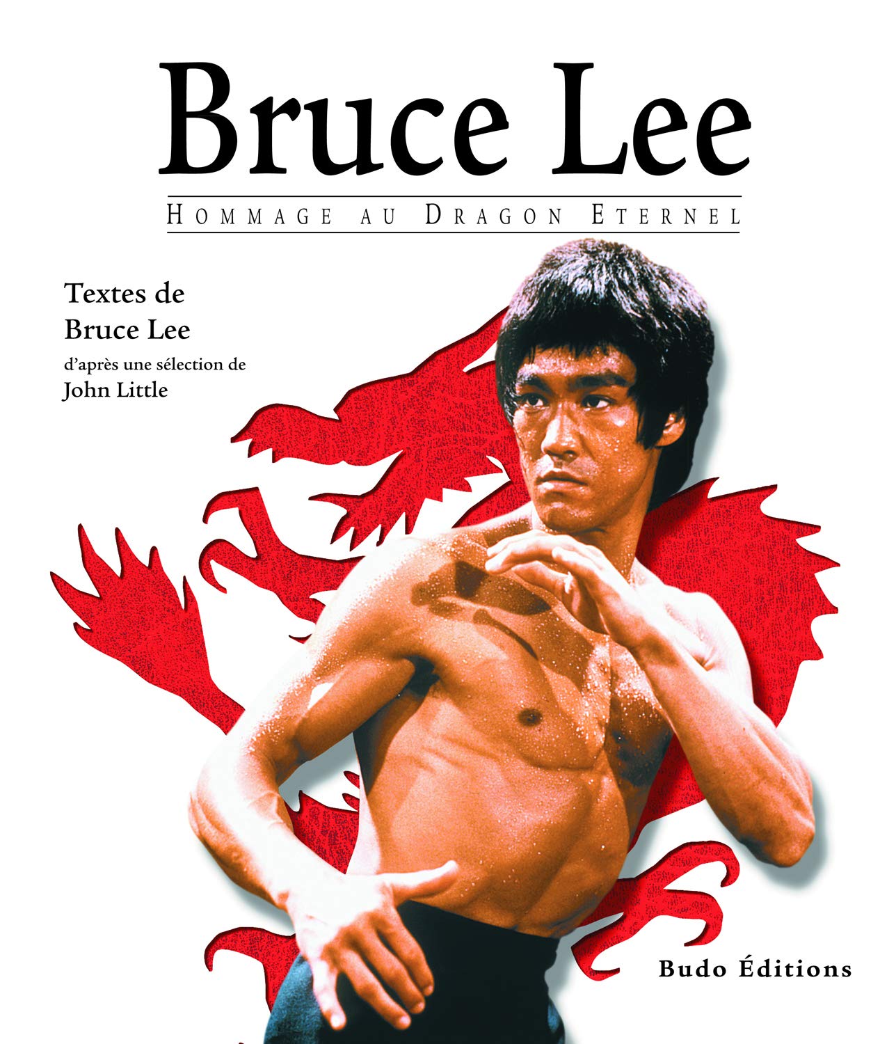 Bruce Lee : Hommage au dragon éternel 9782846170109