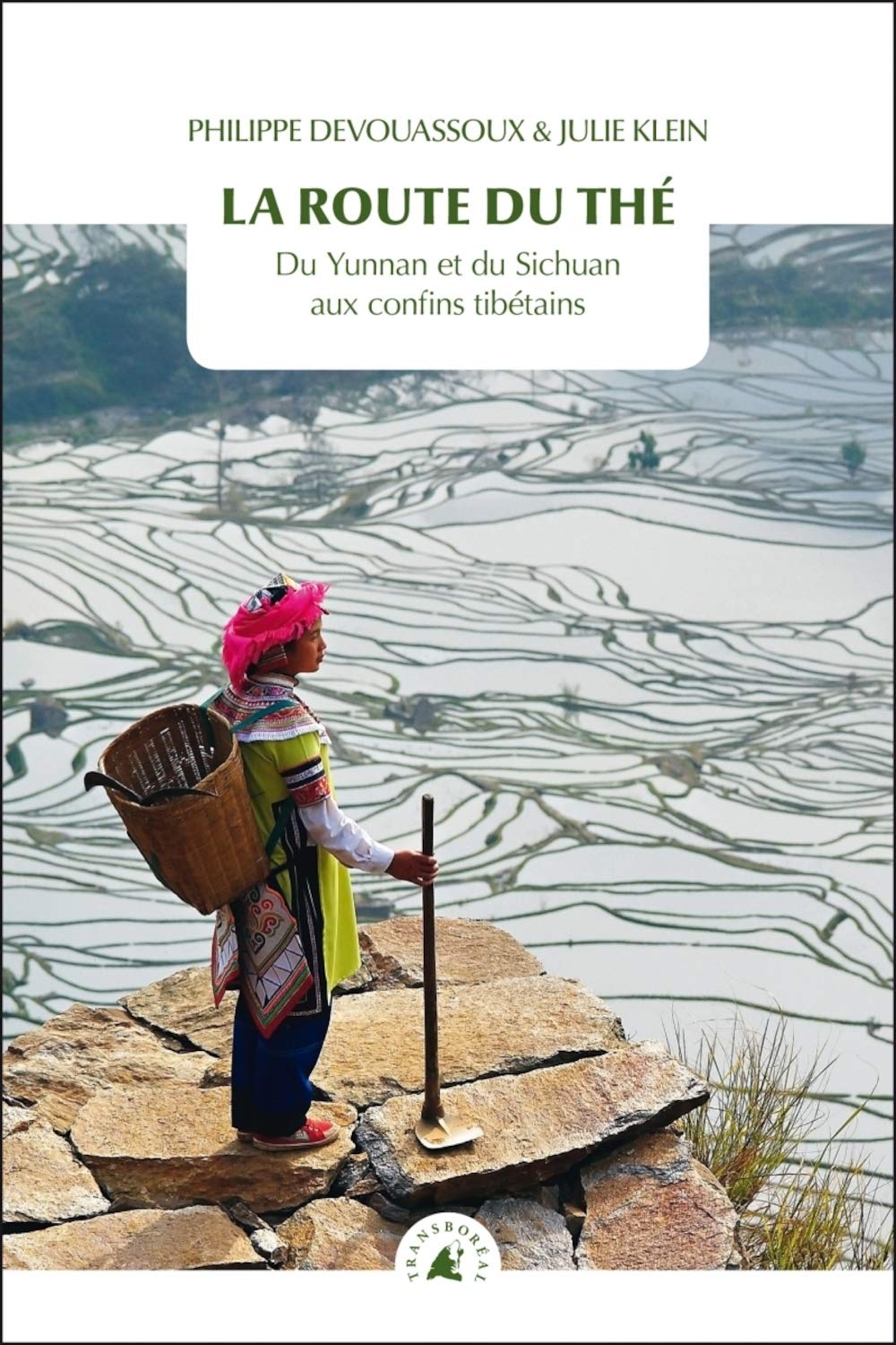 La route du thé: Du Yunnan et du Sichuan aux confins tibétains 9782361572617
