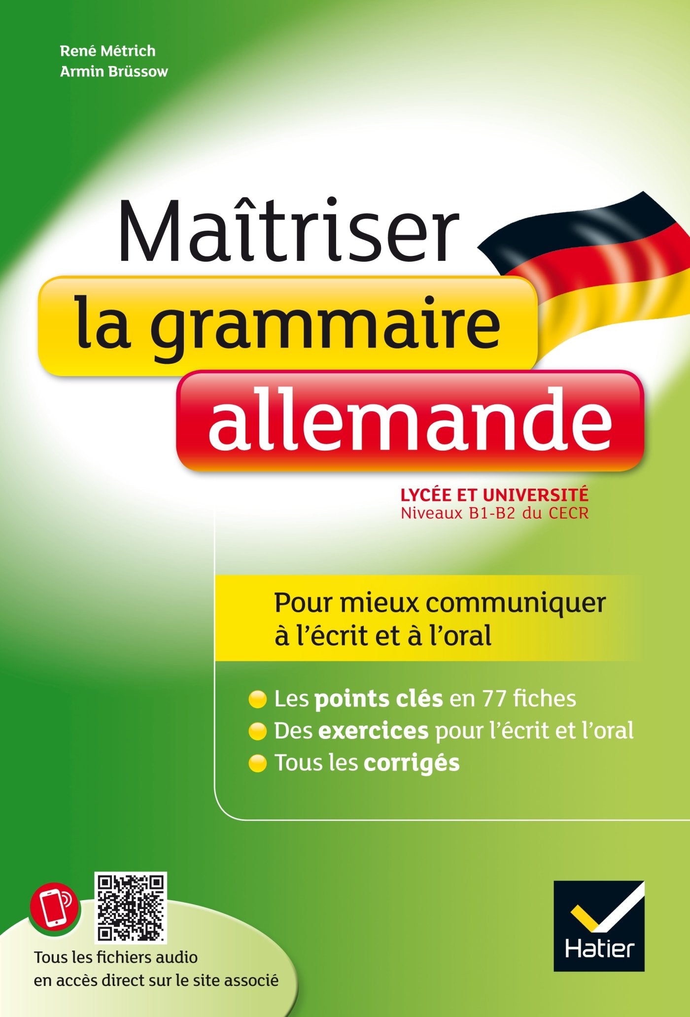 Maîtriser la grammaire allemande à l'écrit et à l'oral: pour mieux communiquer à l'écrit et à l'oral - Lycée et université (B1-B2) 9782401029897