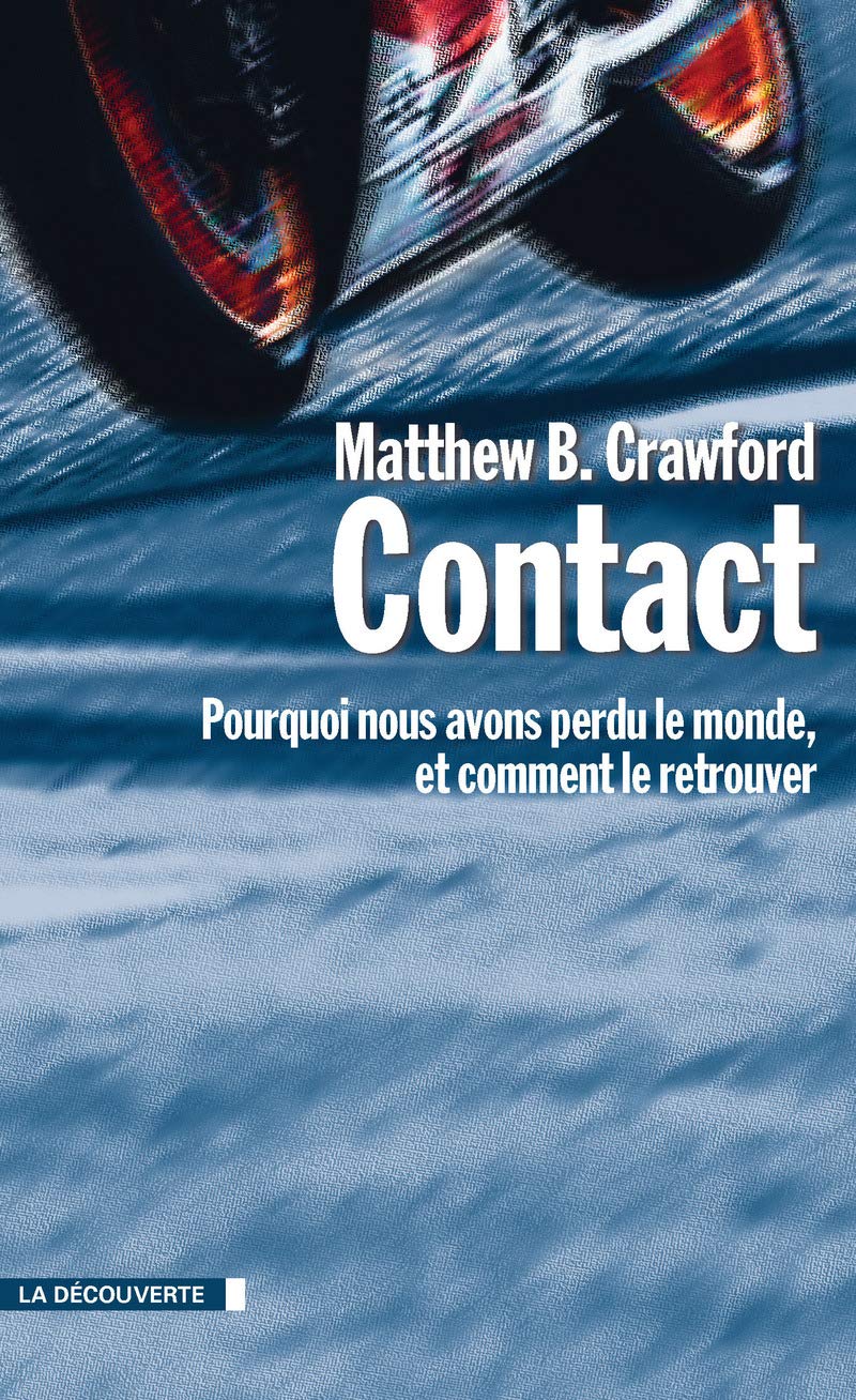 Contact: Pourquoi nous avons perdu le monde, et comment le retrouver 9782707186621