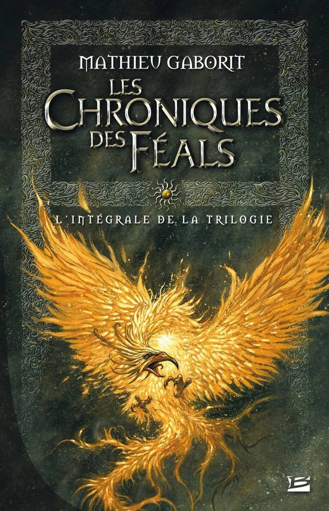 Les Intégrales Bragelonne – Les Chroniques des Féals 9782915549867