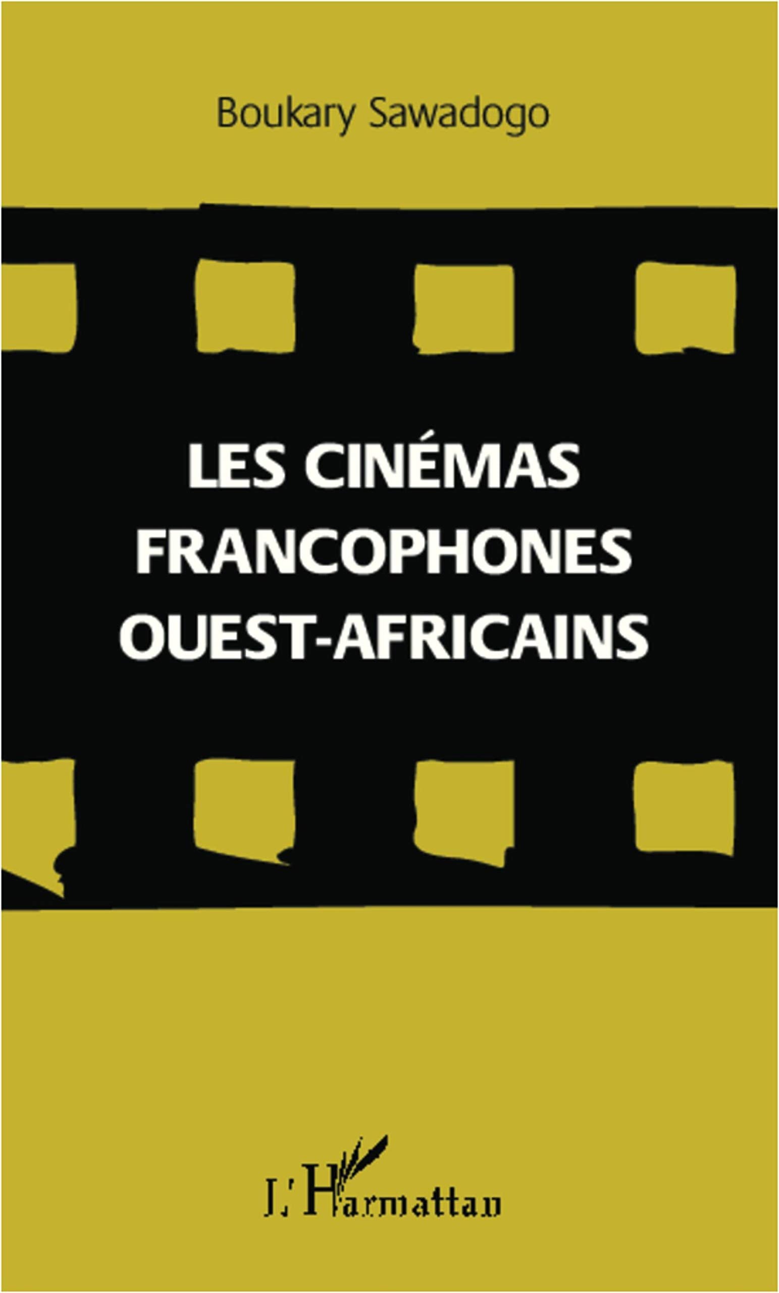 Les cinémas francophones ouest-africains 9782296998278