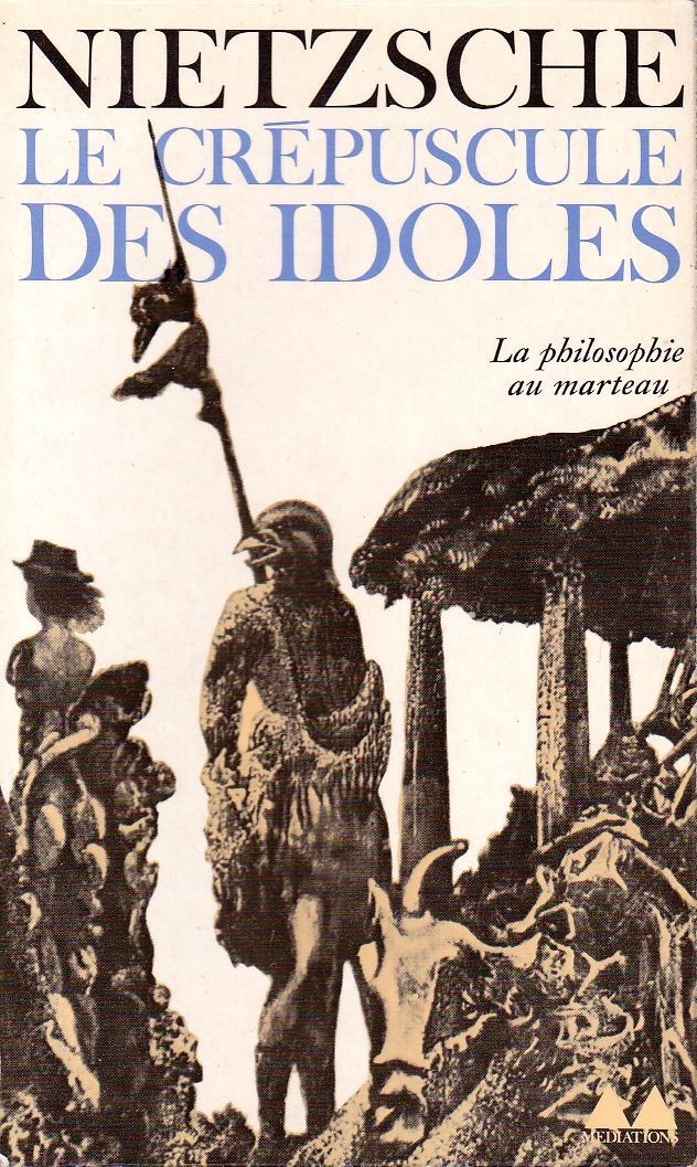 Le crépuscule des idoles suivi de Le cas Wagner