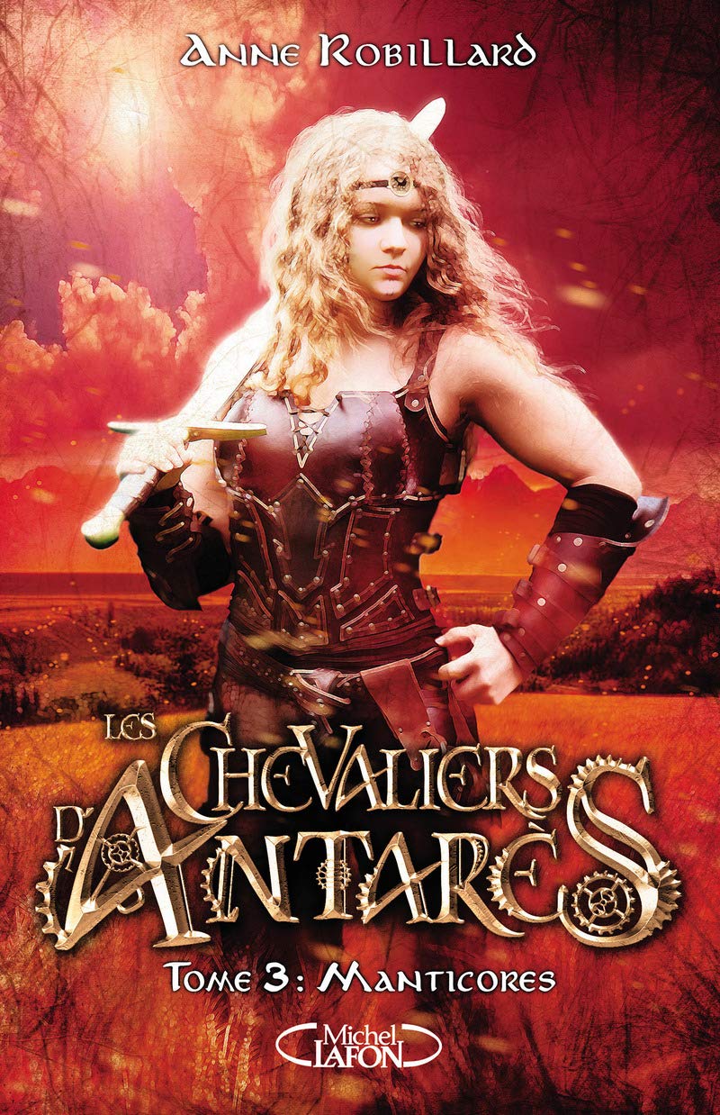 Les chevaliers d'Antarès - tome 3 Manticores (3) 9782749933184