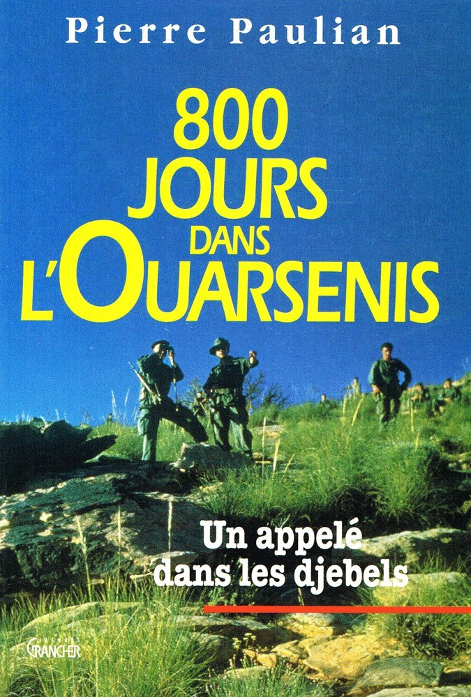 800 jours dans l'Ouarsenis: Un appelé dans les djebels 9782733904688