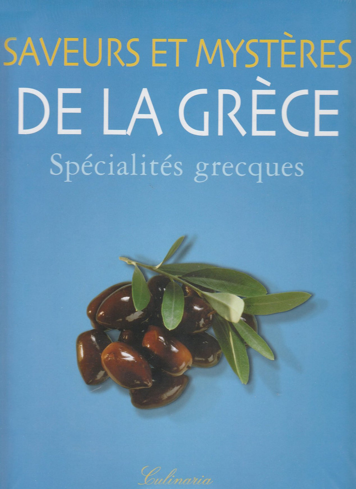 Saveurs et mystères de la Grèce: Spécialités grecques 9783833110542