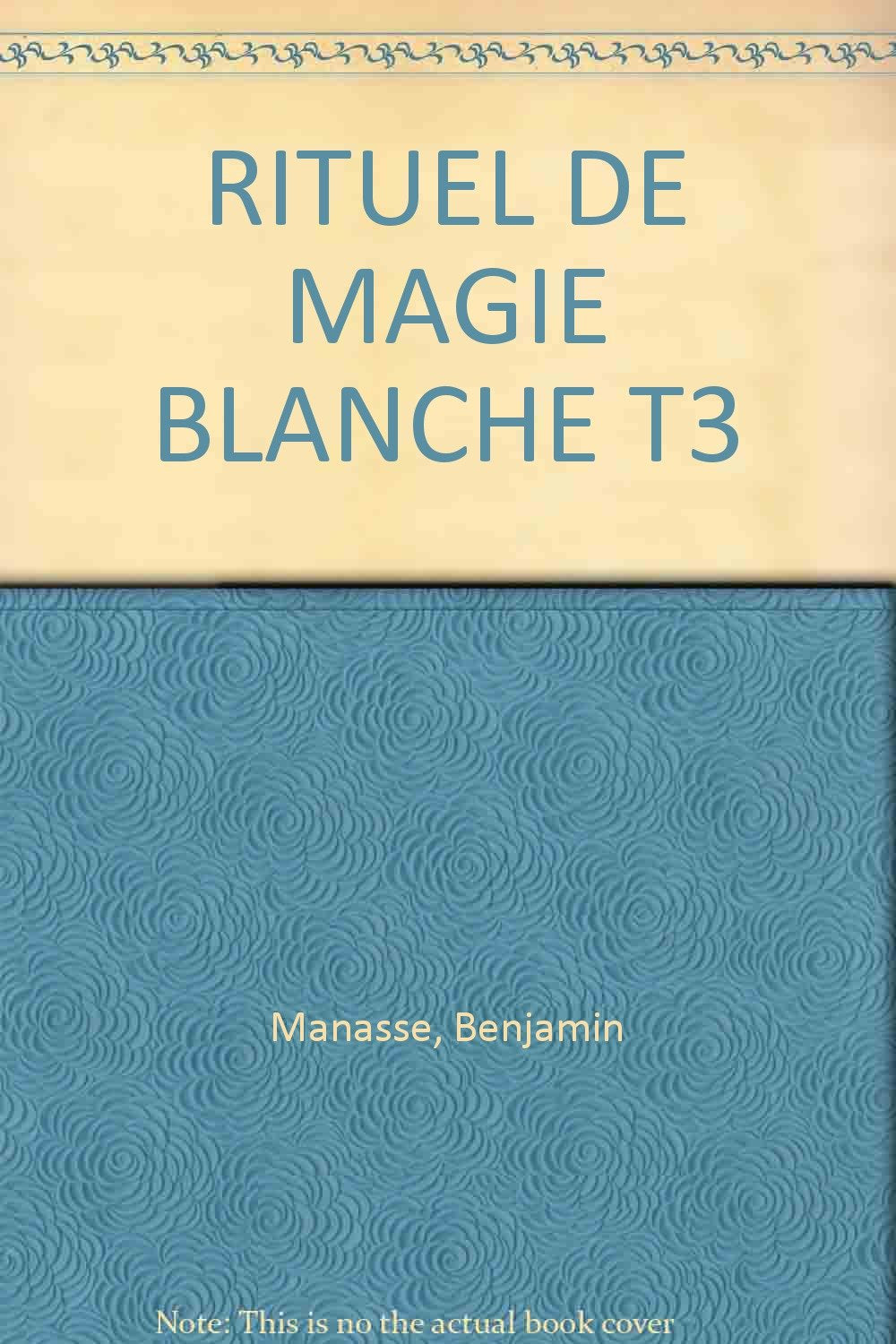 RITUEL DE MAGIE BLANCHE T3 9782850120343
