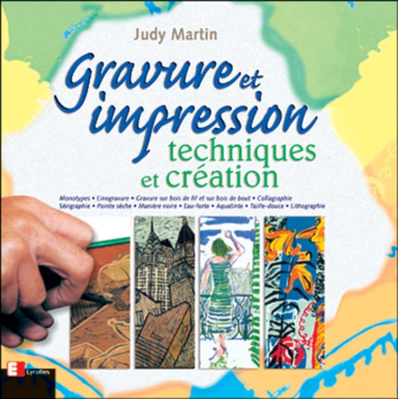 Gravure et impression : Techniques et création 9782212026795
