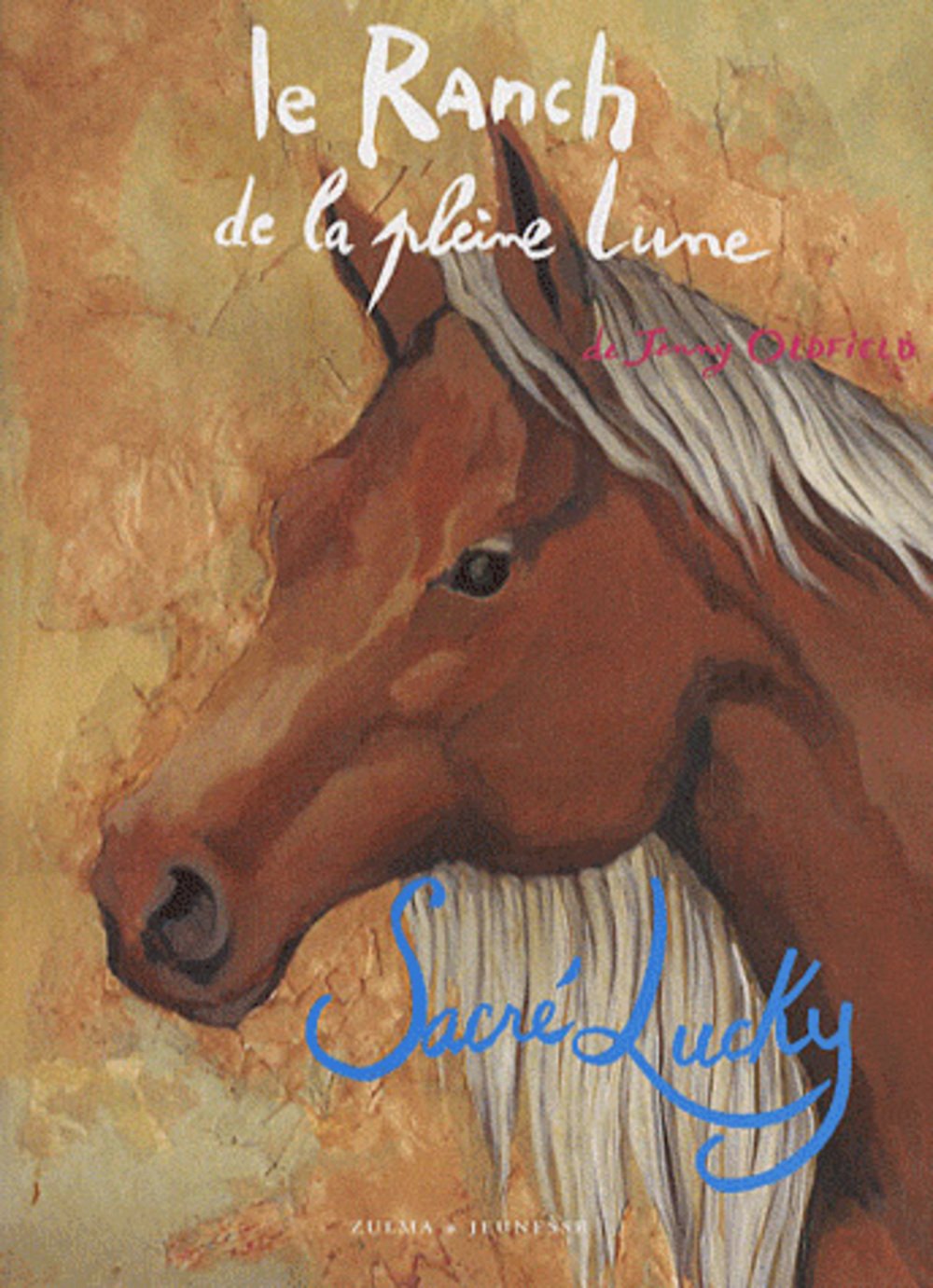 LE RANCH DE LA PLEINE LUNE T6 SACRE LUCKY 9782843044373