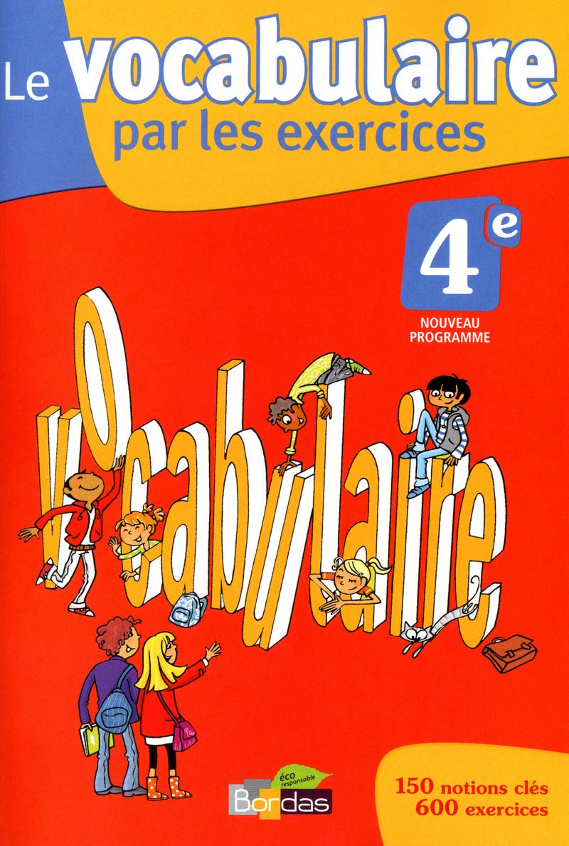 Le vocabulaire par les exercices 4e 9782047328156