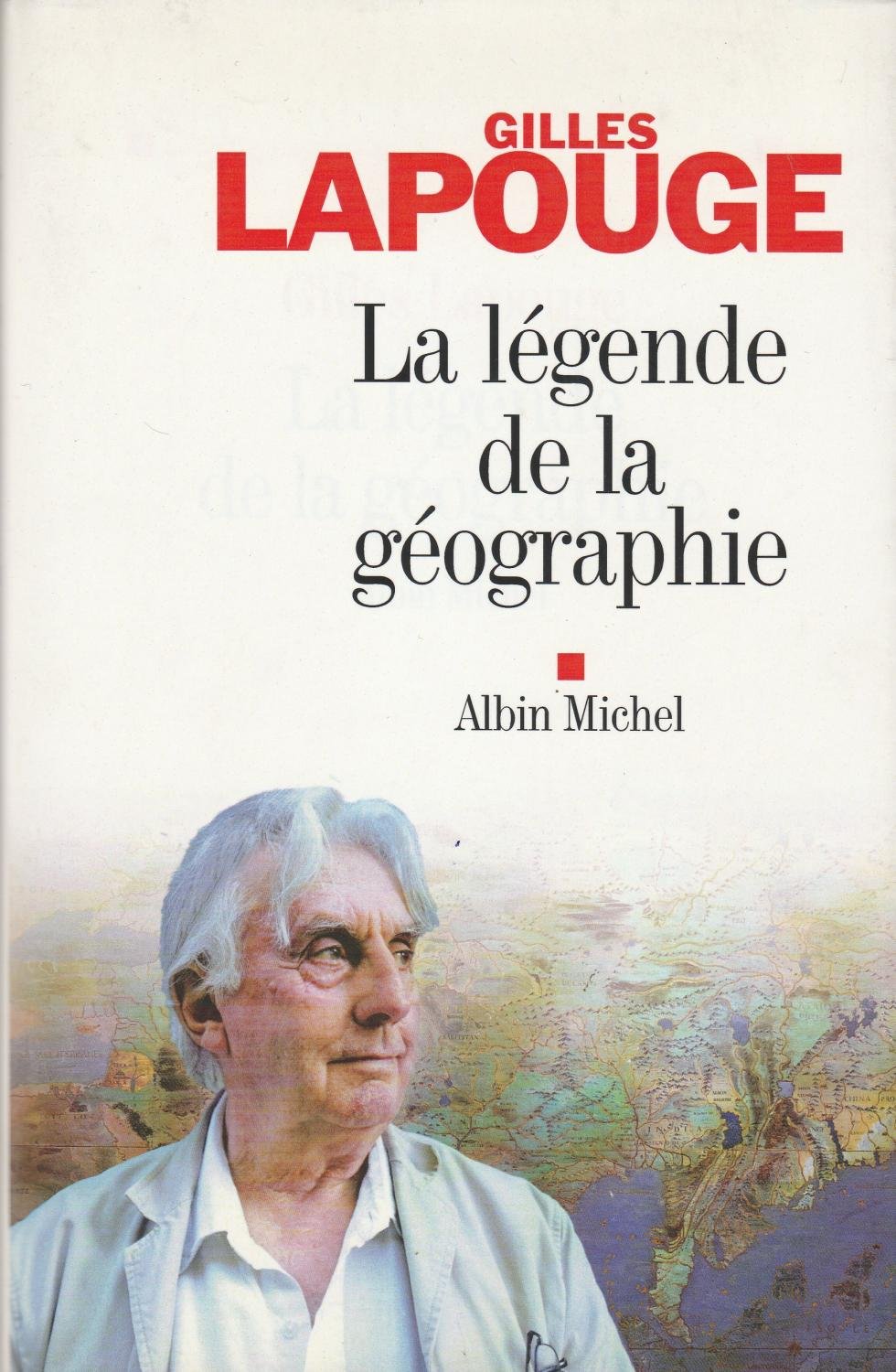 La légende de la géographie 9782226190833
