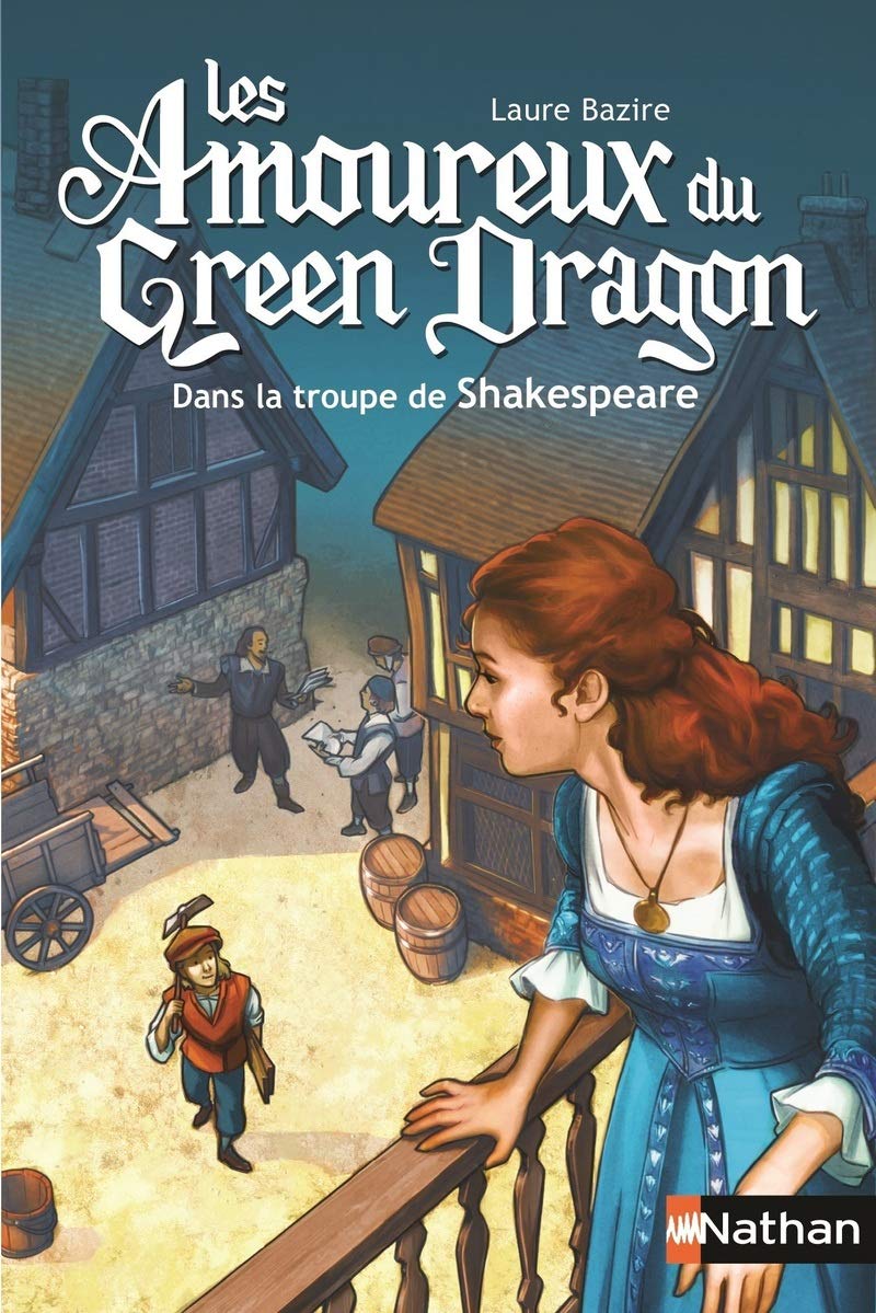 Les amoureux du Green Dragon: Dans la troupe de Shakespeare 9782092565278