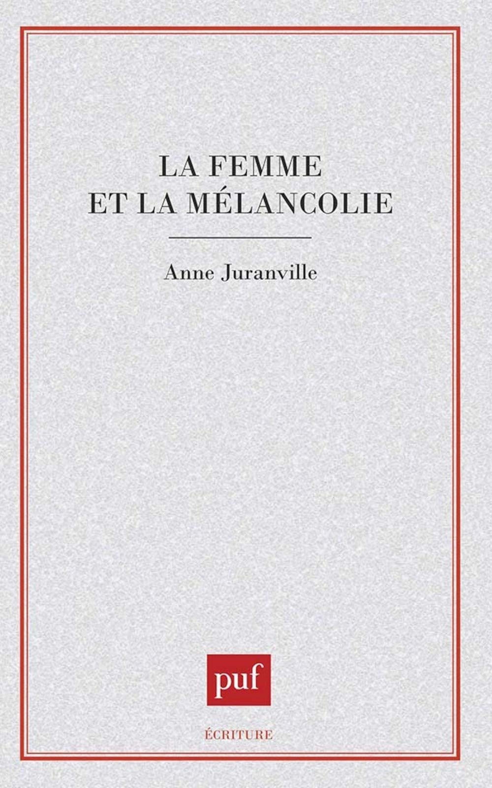 La femme et la mélancolie 9782130450948