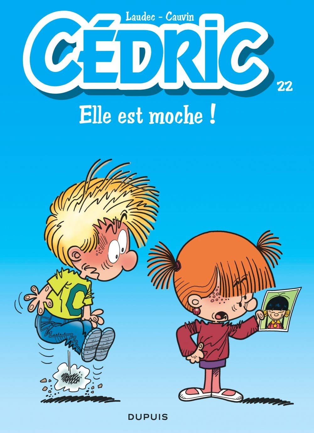 Cédric - Tome 22 - Elle est moche ! 9782800140186