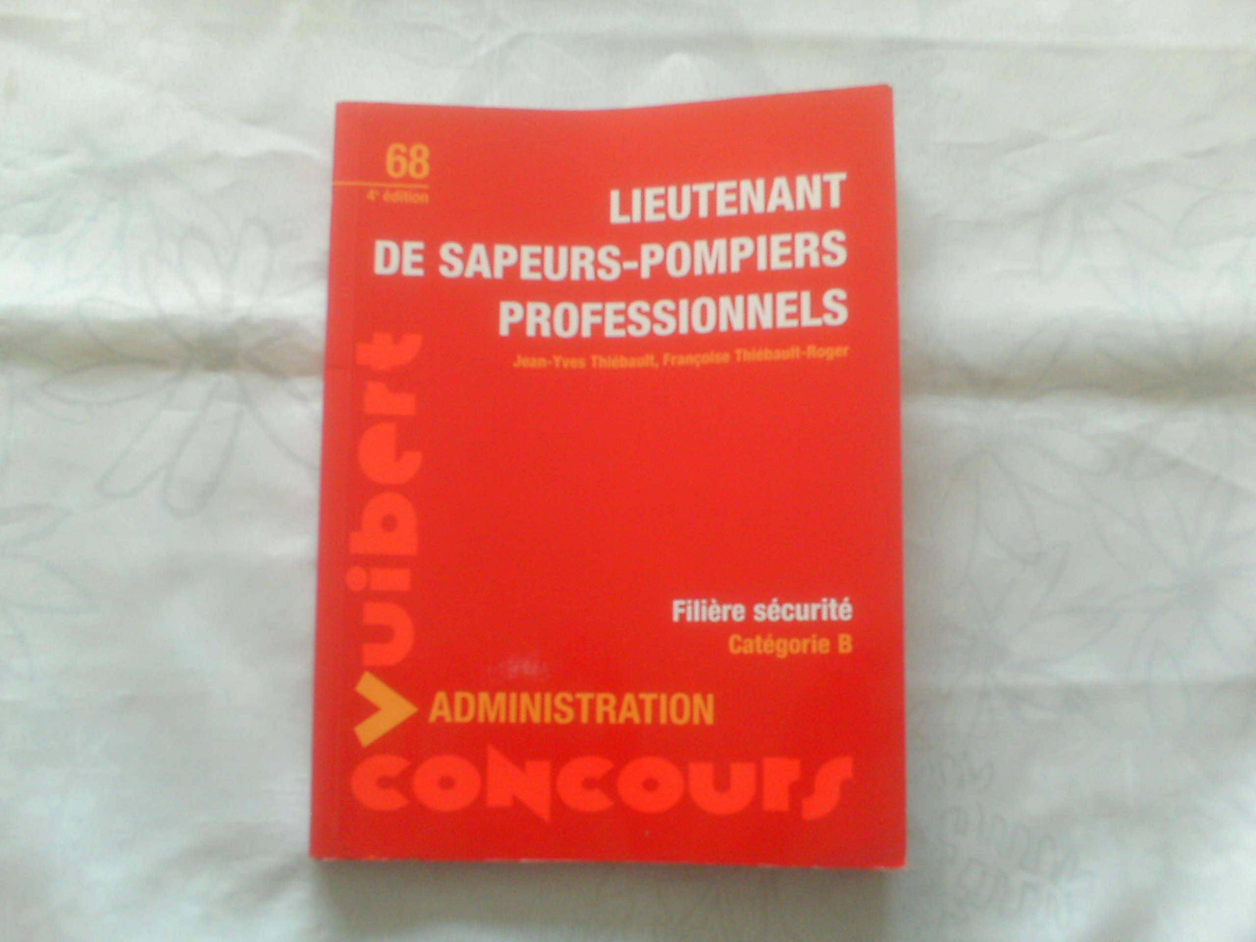 Lieutenant de sapeurs-pompiers professionnels 9782711725748
