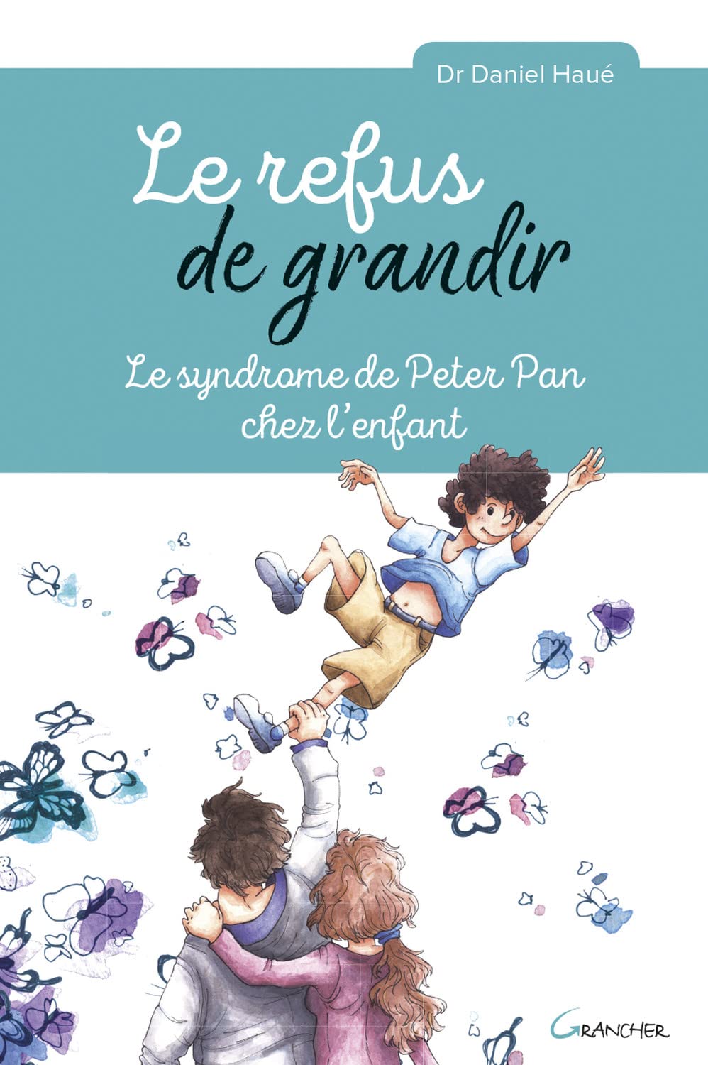 Le refus de grandir - Le syndrome de Peter Pan chez l'enfant 9782733914281