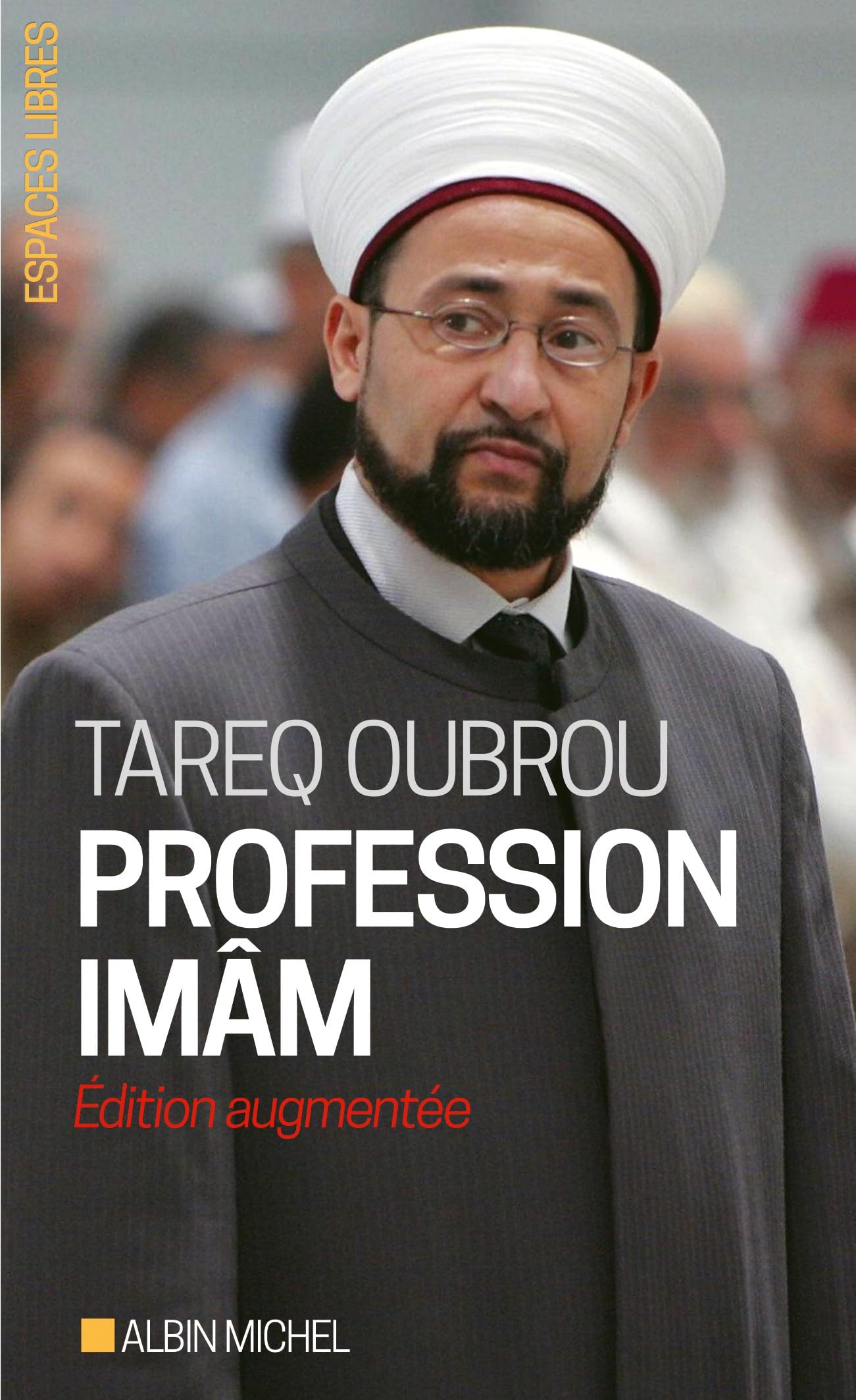 Profession Imam: Entretiens avec Michaël Privot et Cédric Baylocq 9782226316370